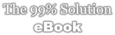 The 99% Solution eBook
